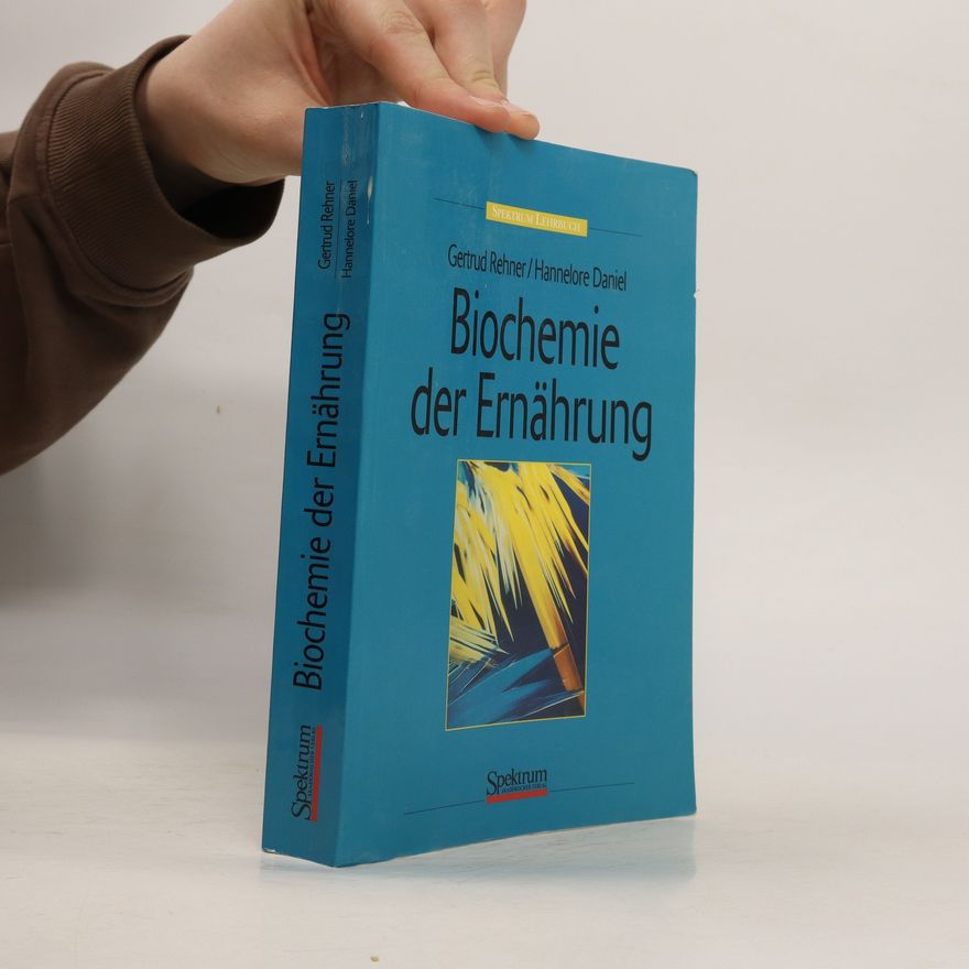 Gertrud Rehner Biochemie der Ernährung