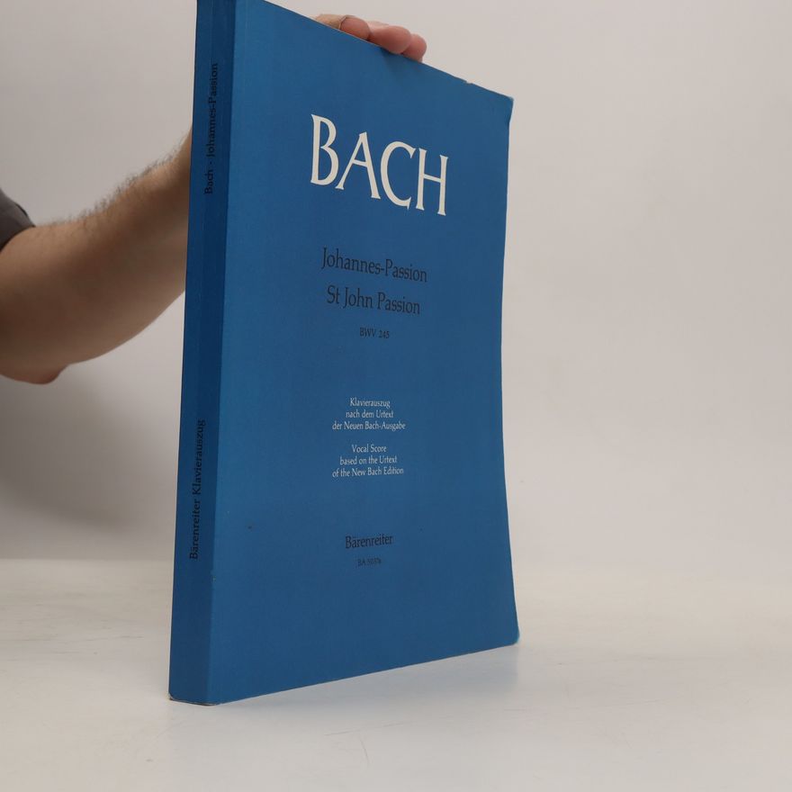 Johann Sebastian Bach Johannes-Passion. St John Passion, BMW 245