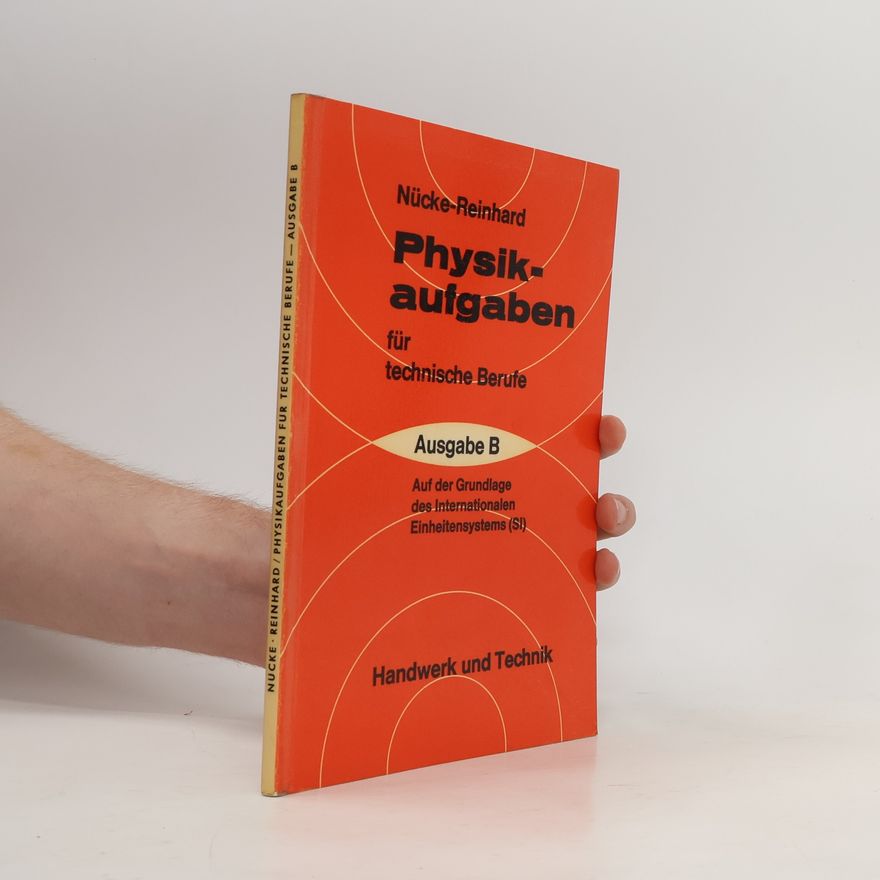 Erwin Nücke Physikaufgaben für technische Berufe. Ausgabe B