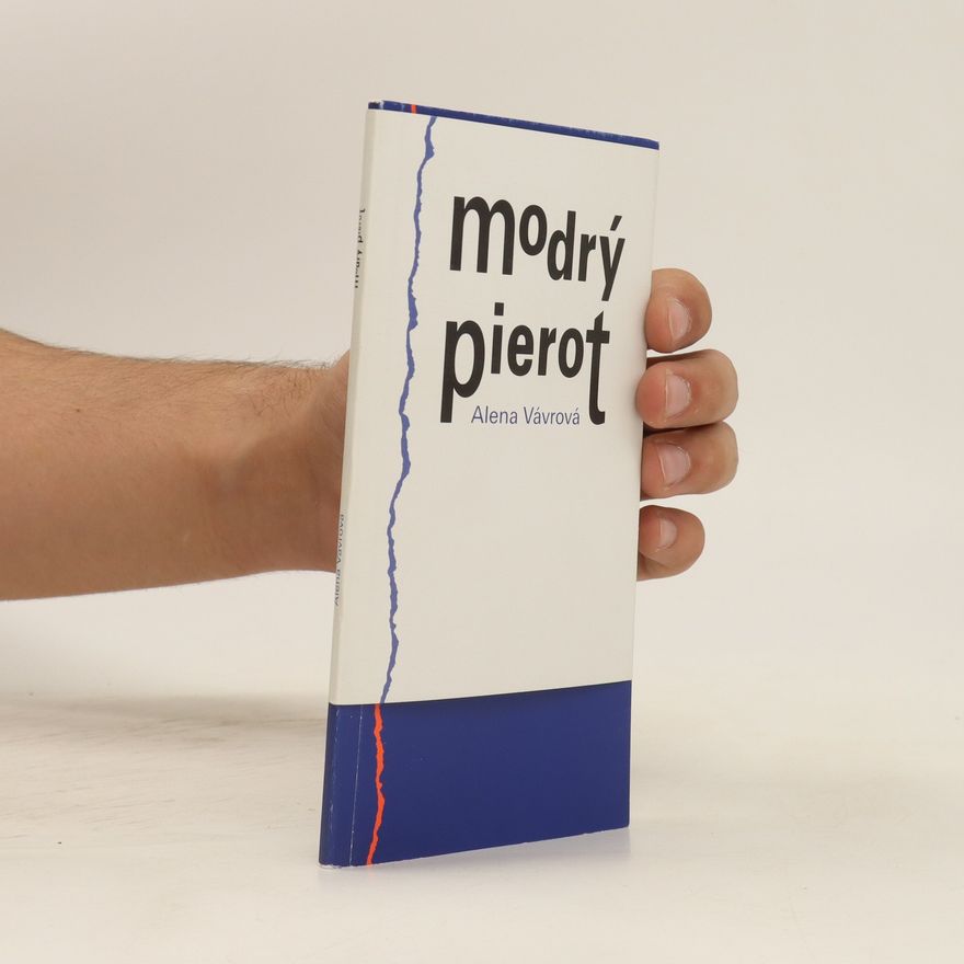 Alena Vávrová Modrý Pierot, aneb, Poháry plné cherubínů
