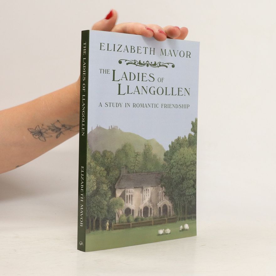 Elizabeth Mavor The Ladies of Llangollen