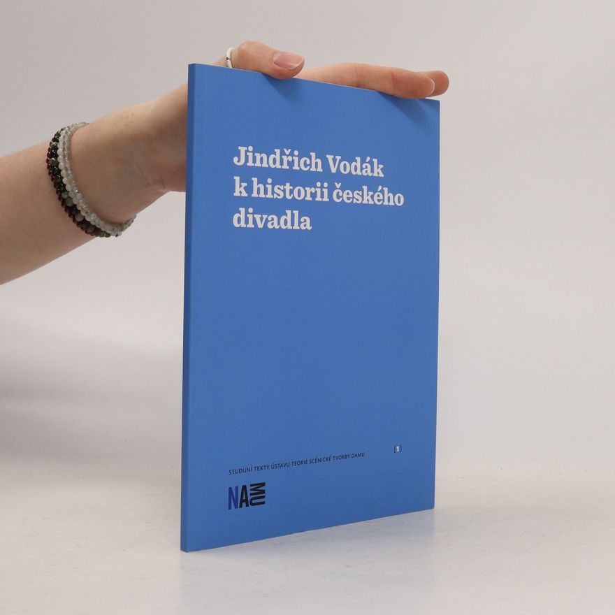 Zuzana Sílová Jindřich Vodák k historii českého divadla
