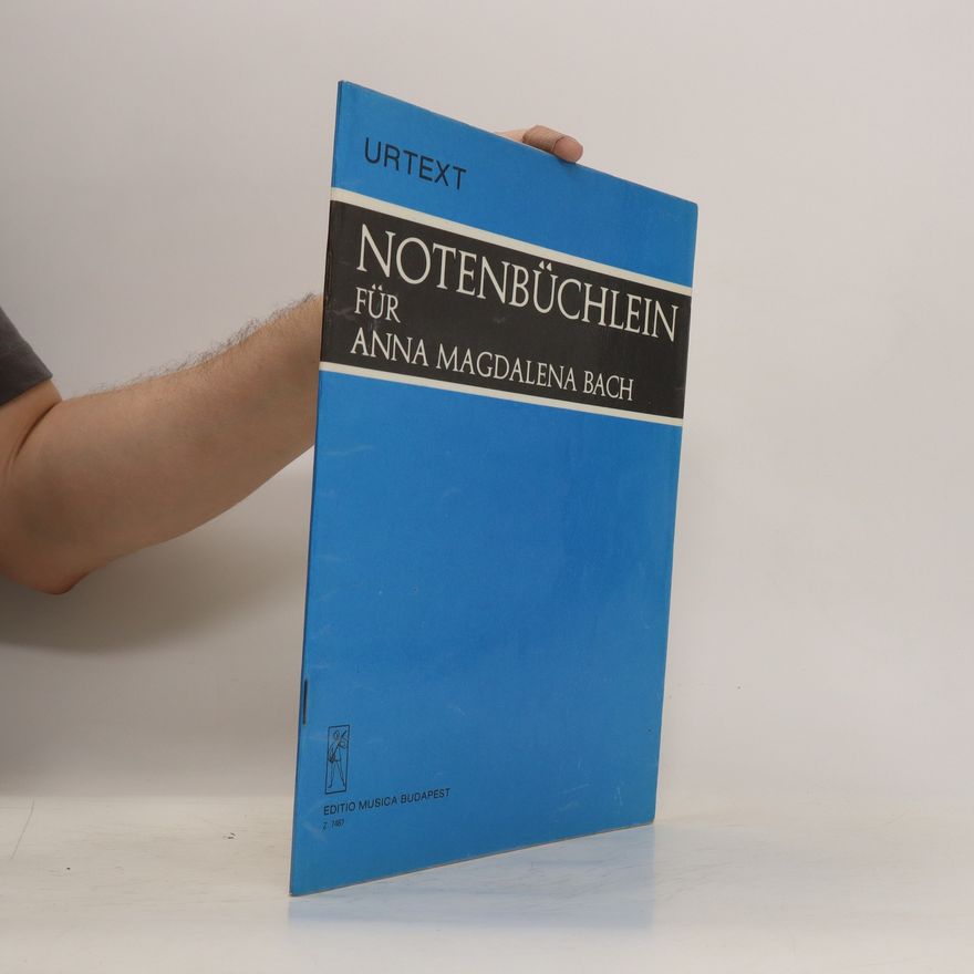 Kolektiv autorů Notenbüchlein für Anna Magdalena Bach