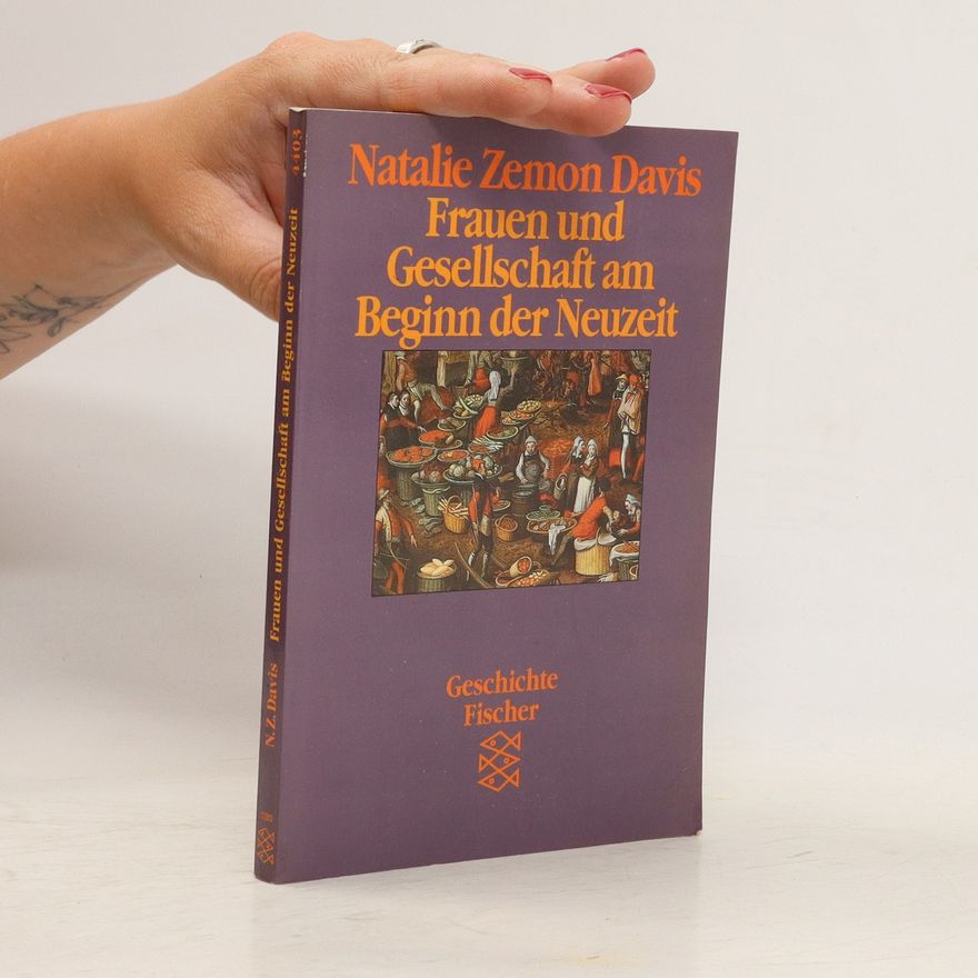 Natalie Zemon Davis Frauen und Gesellschaft am Beginn der Neuzeit