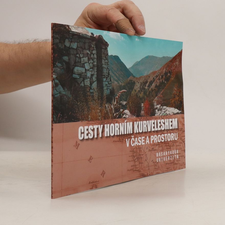 Collectif d'auteurs Cesty horním Kurveleshem v čase a prostoru