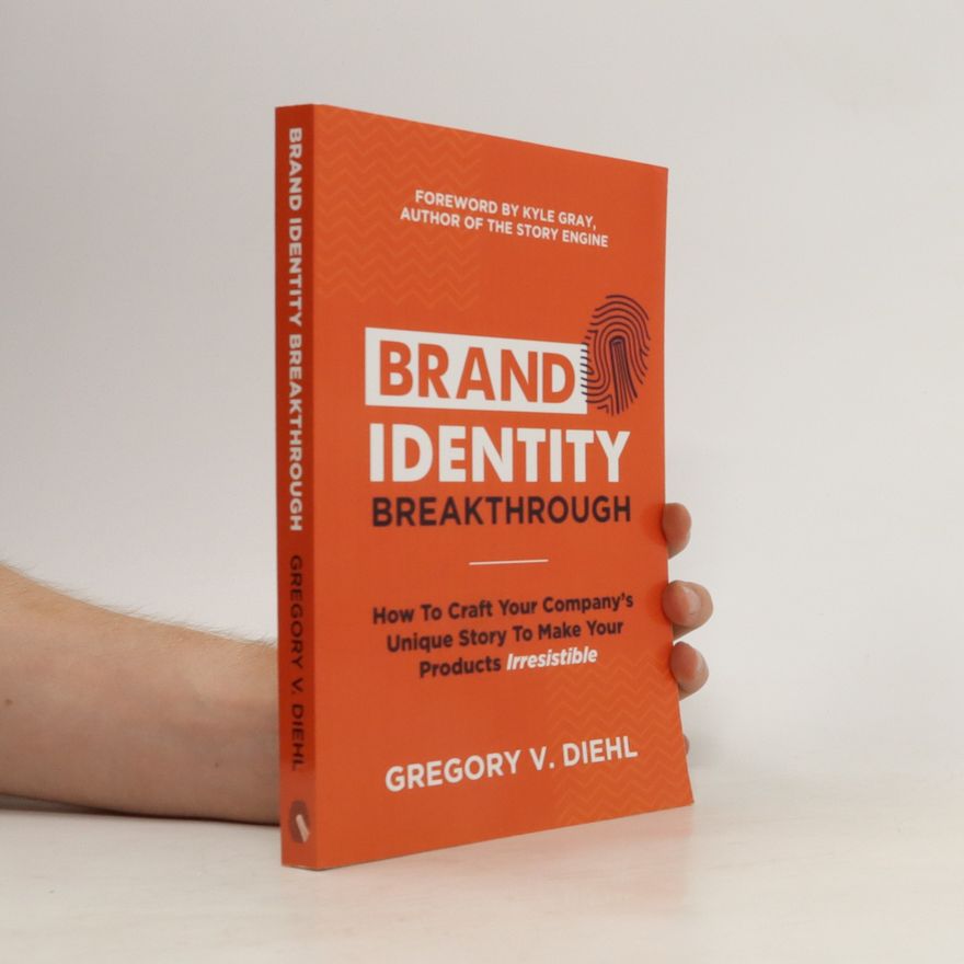 Gregory V Diehl Brand Identity Breakthrough