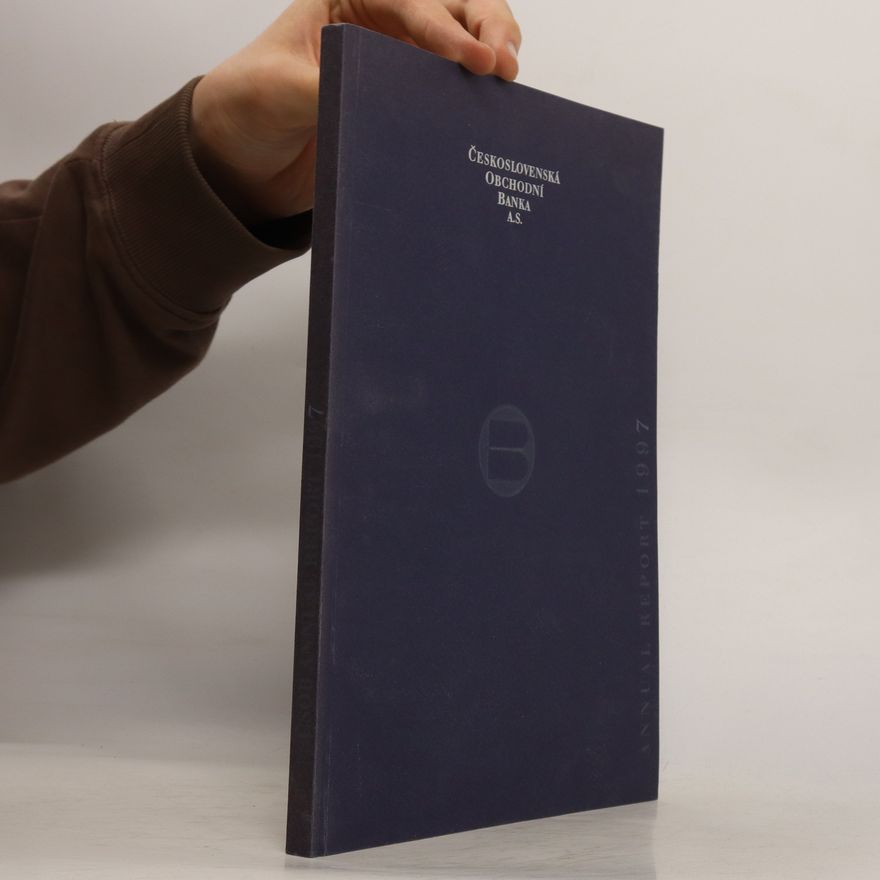 Kolektiv autorů Československa obchodní banka. Annual Report 1997