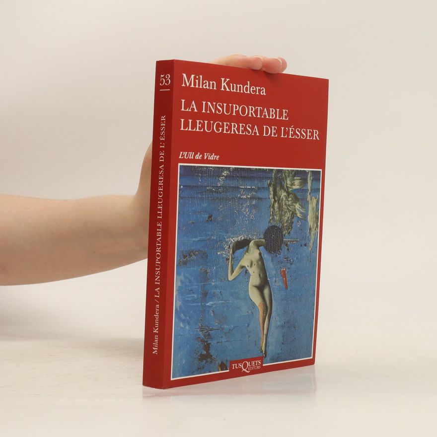 Milan Kundera La insuportable lleugeresa de l'ésser