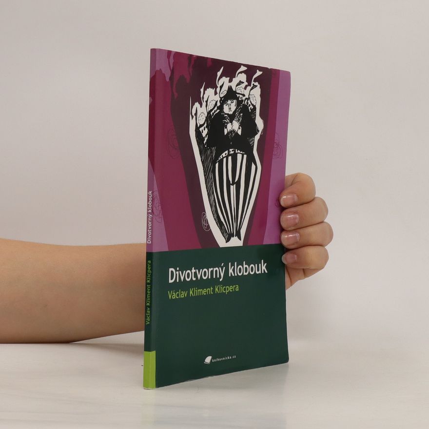 Václav Kliment Klicpera Divotvorný klobouk