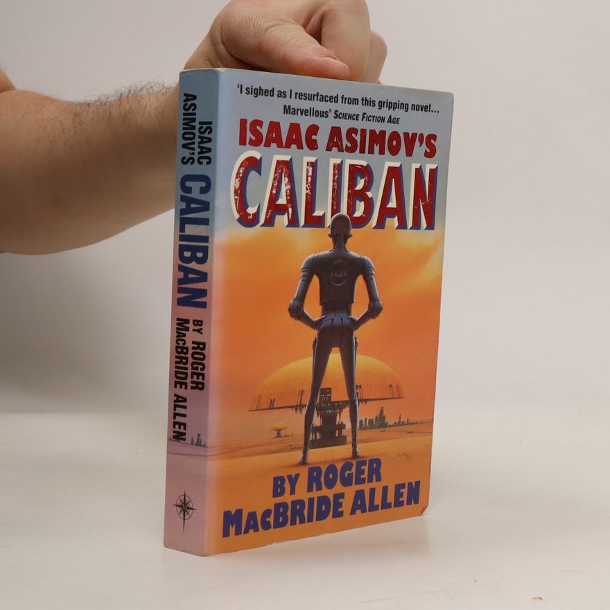 Roger MacBride Allen Isaac Asimov's Caliban