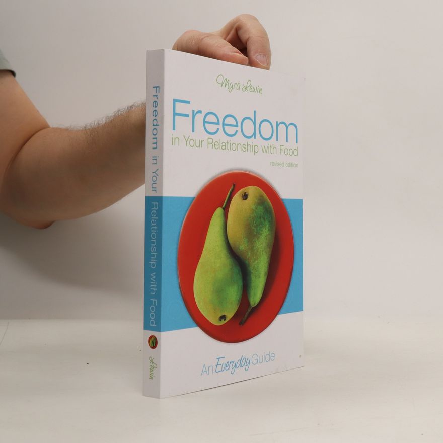 Myra Lewin Freedom in Your Relationship with Food