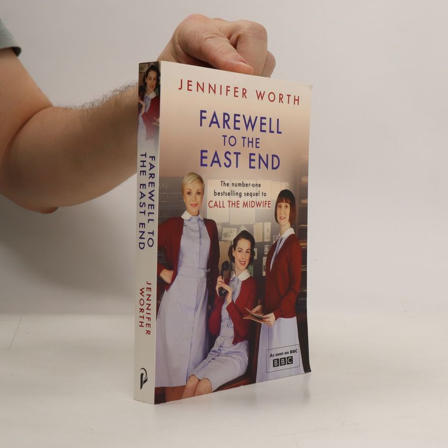 Jennifer Worth Farewell To The East End