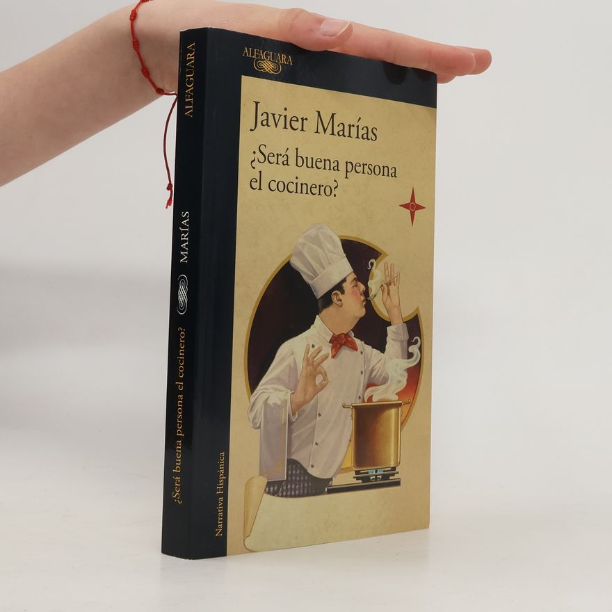 Javier Marías ¿Será buena persona el cocinero?