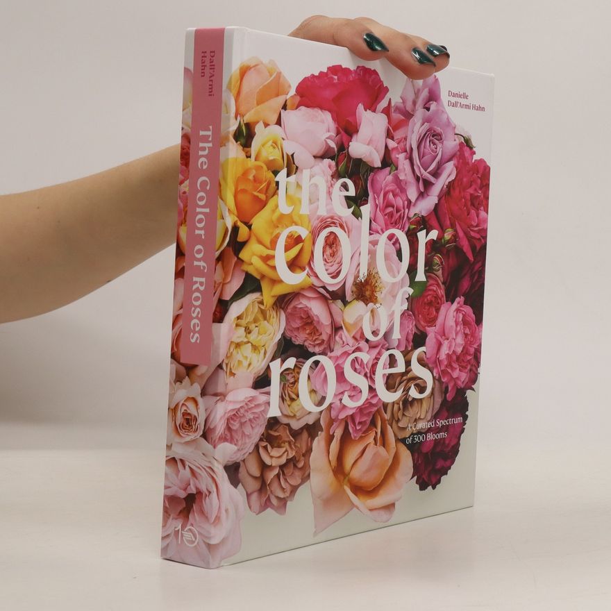 Danielle Dall'Armi Hahn The Color of Roses