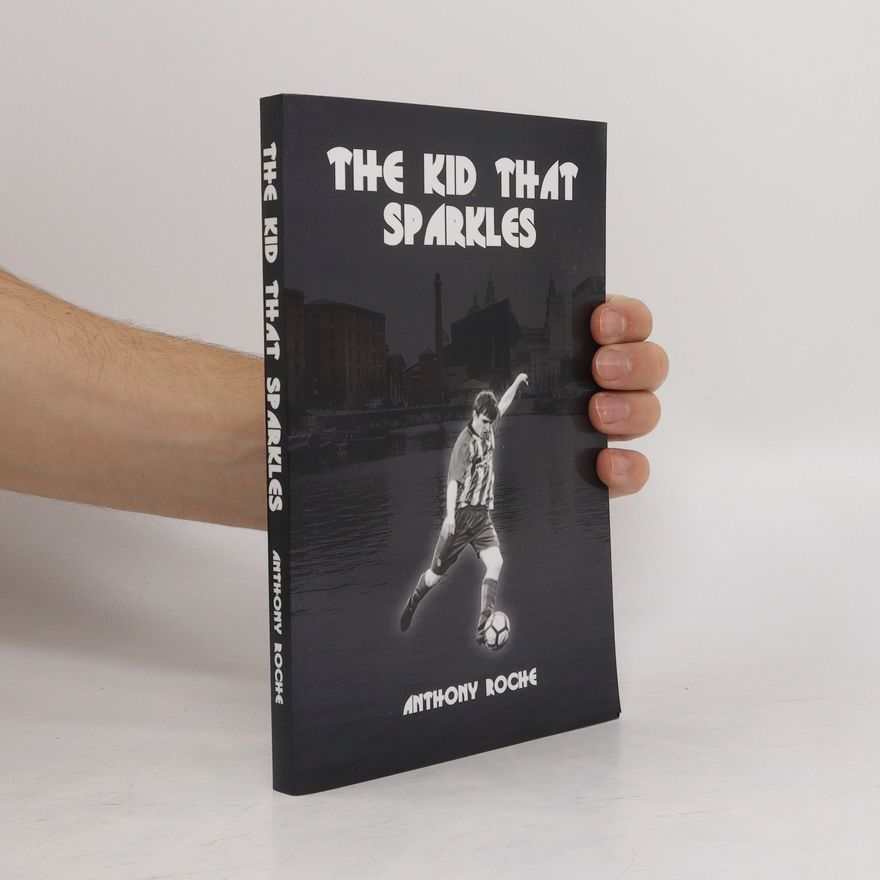 Anthony Roche Kid That Sparkles