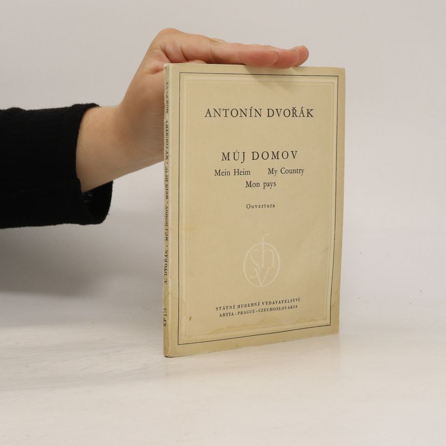 Antonín Dvořák Můj domov