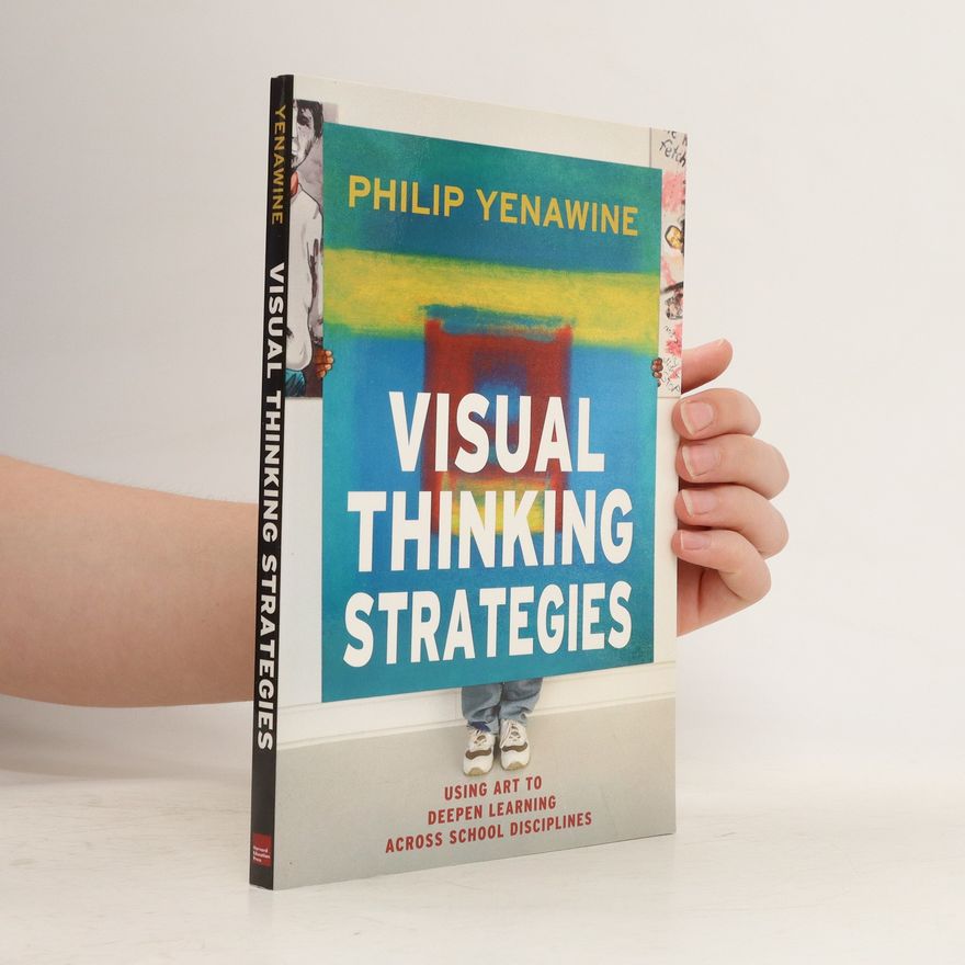 Philip Yenawine Visual Thinking Strategies