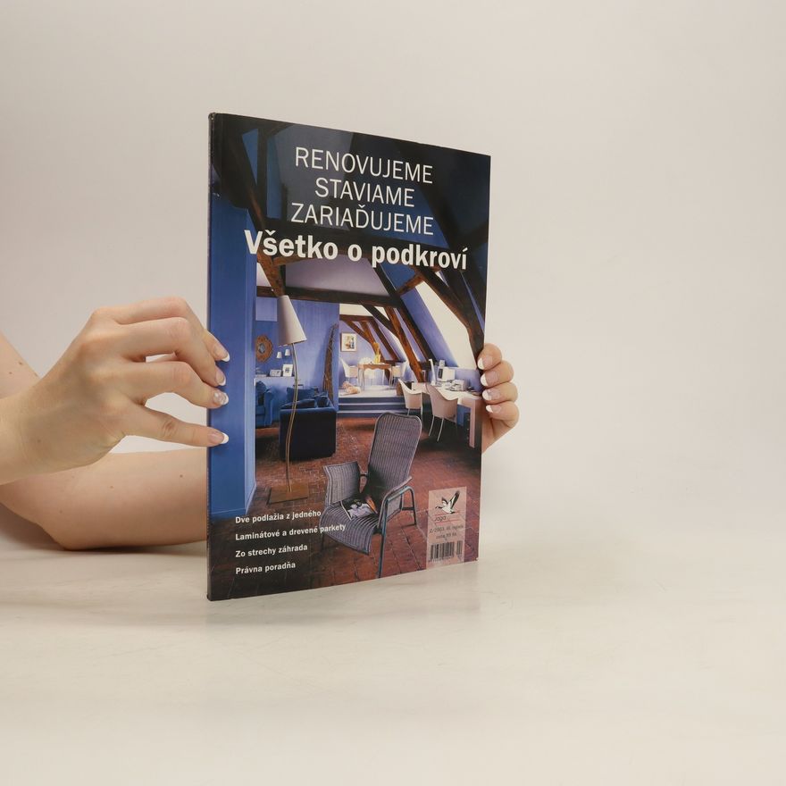 Autorenkollektiv Renovujeme. Staviame. Zariďujeme. Všetko o podkroví 2/2003