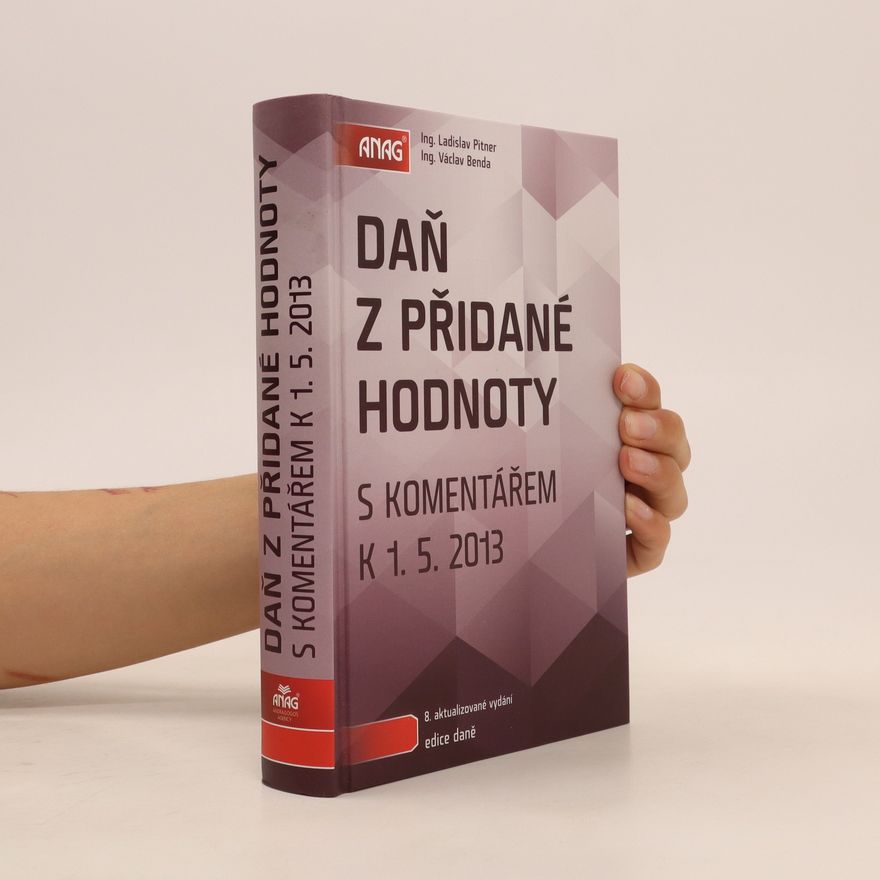 Václav Benda Daň z přidané hodnoty s komentářem k 1. 5. 2013
