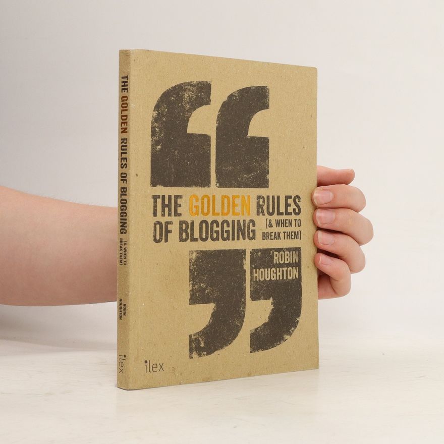 Robin Houghton The Golden Rules of Blogging