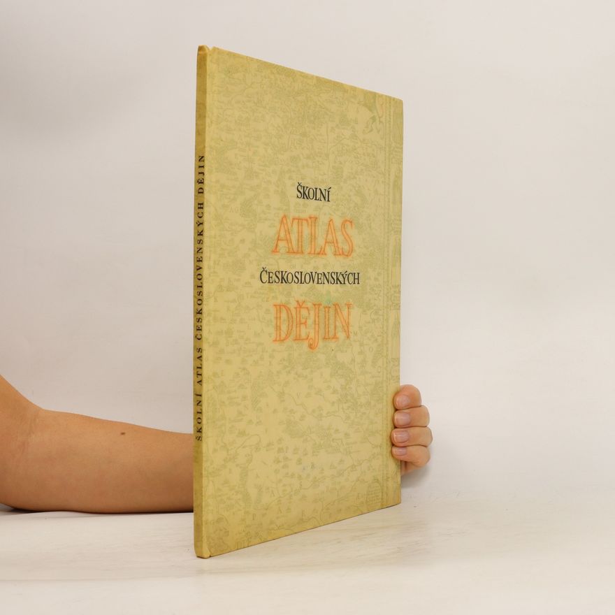 AA.VV. Školní atlas československých dějin: Učeb. pomůcka pro školy všeobec. vzdělávací
