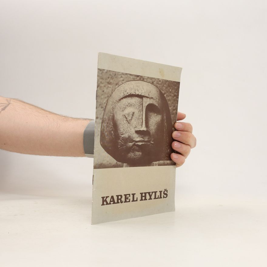 Karel Hyliš Karel Hyliš Výběr z tvorby