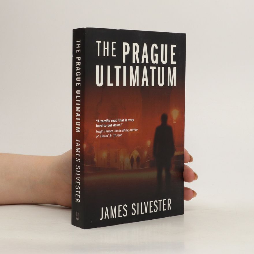 James Silvester The Prague ultimatum