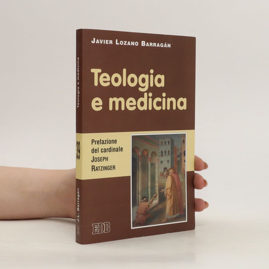 Javier Lozano Barragán Teologia e medicina