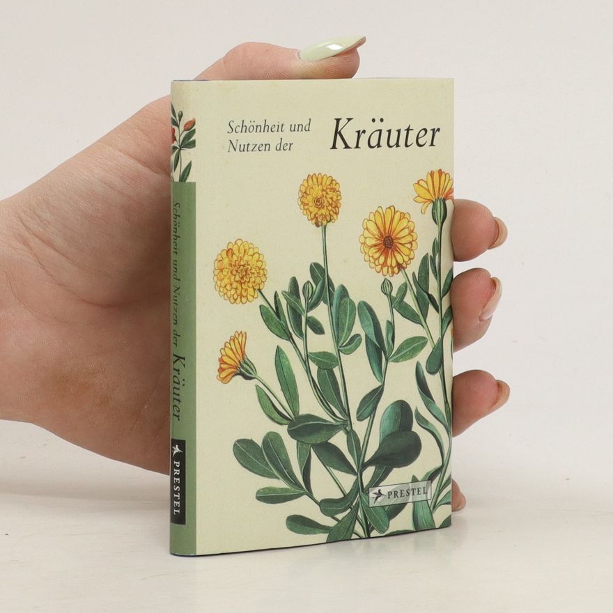 Doris Kutschbach Schönheit und Nutzen der Kräuter