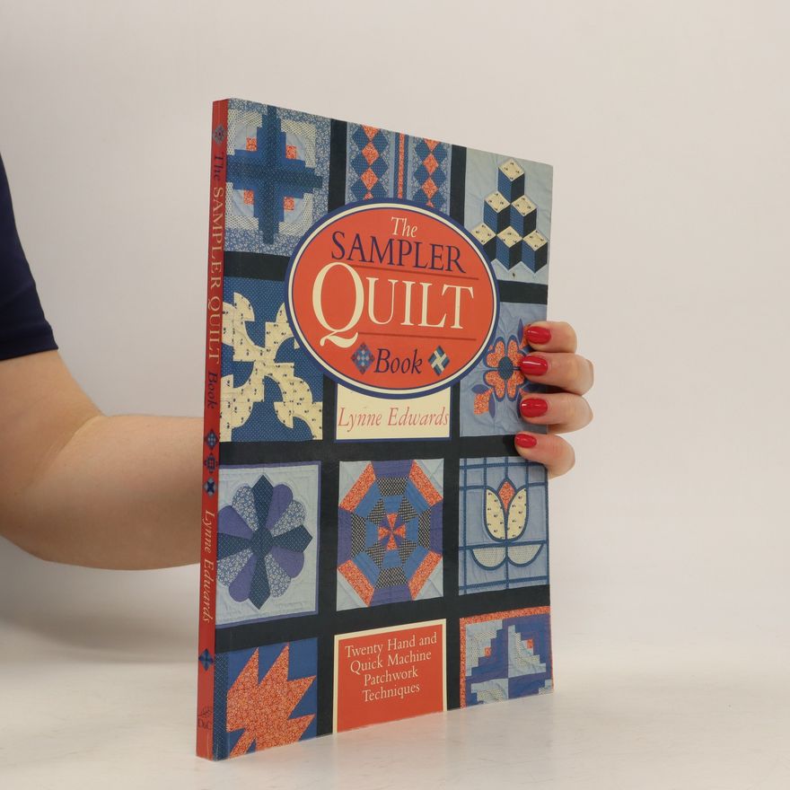Lynne Edwards The Sampler Quilt Book
