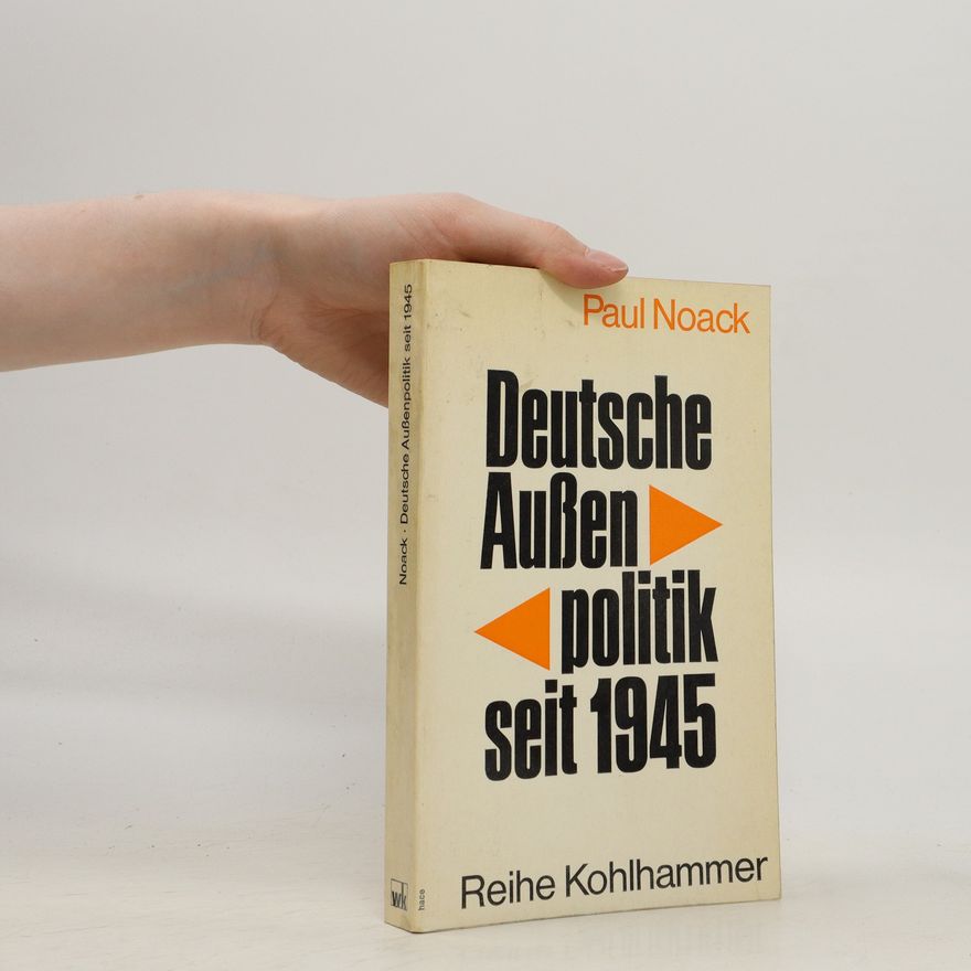 Paul Noack Deutsche Aussenpolitik seit 1945 [neunzehnhundertfünfundvierzig]