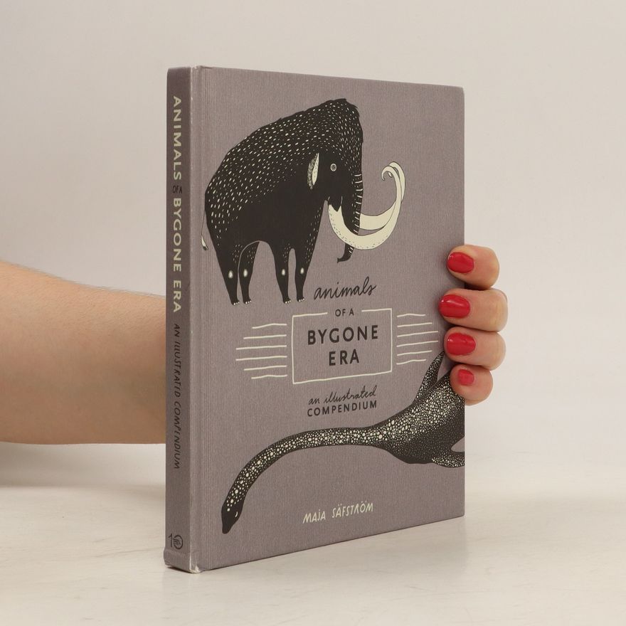Maja Säfström Animals of a Bygone Era