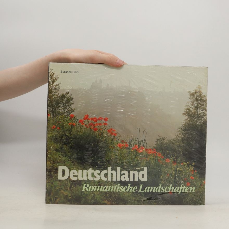 Susanne Ulrici Deutschland, romantische Landschaften