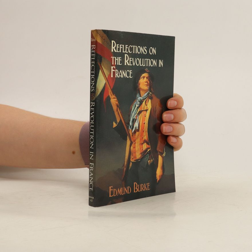 Edmund Burke Reflections on the Revolution in France