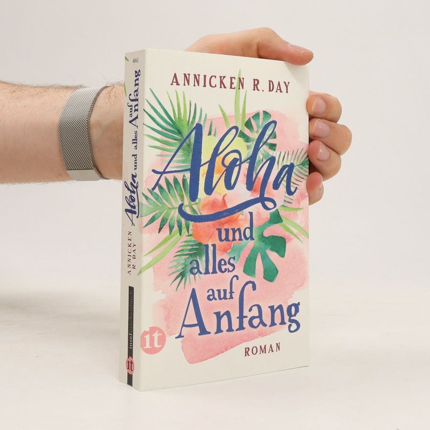 Annicken R. Day Aloha und alles auf Anfang