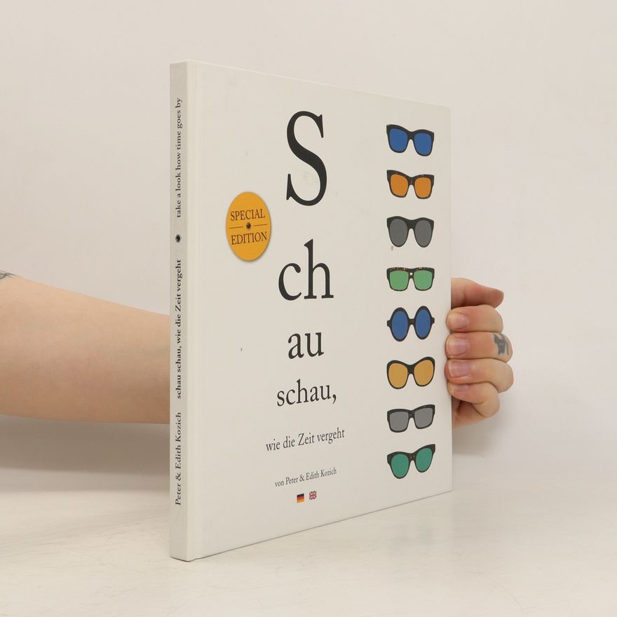 Edith Kozich Schau schau, wie die Zeit vergeht