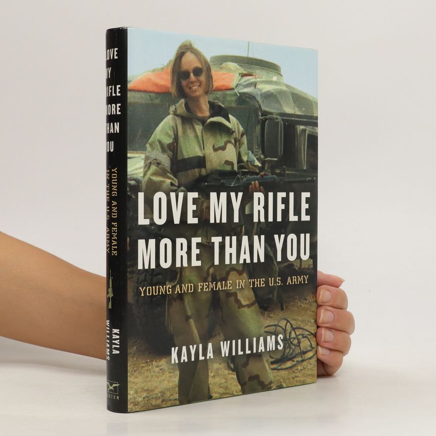 Kayla Williams Love My Rifle More Than You