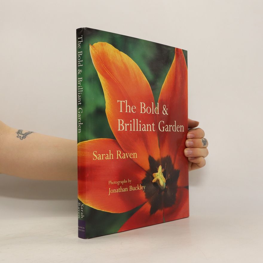 Sarah Raven The Bold & Brilliant Garden