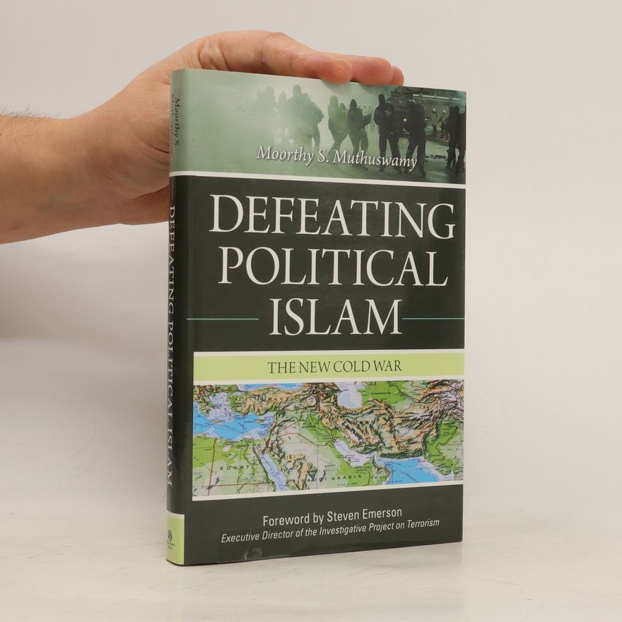 Moorthy S Muthuswamy Defeating Political Islam