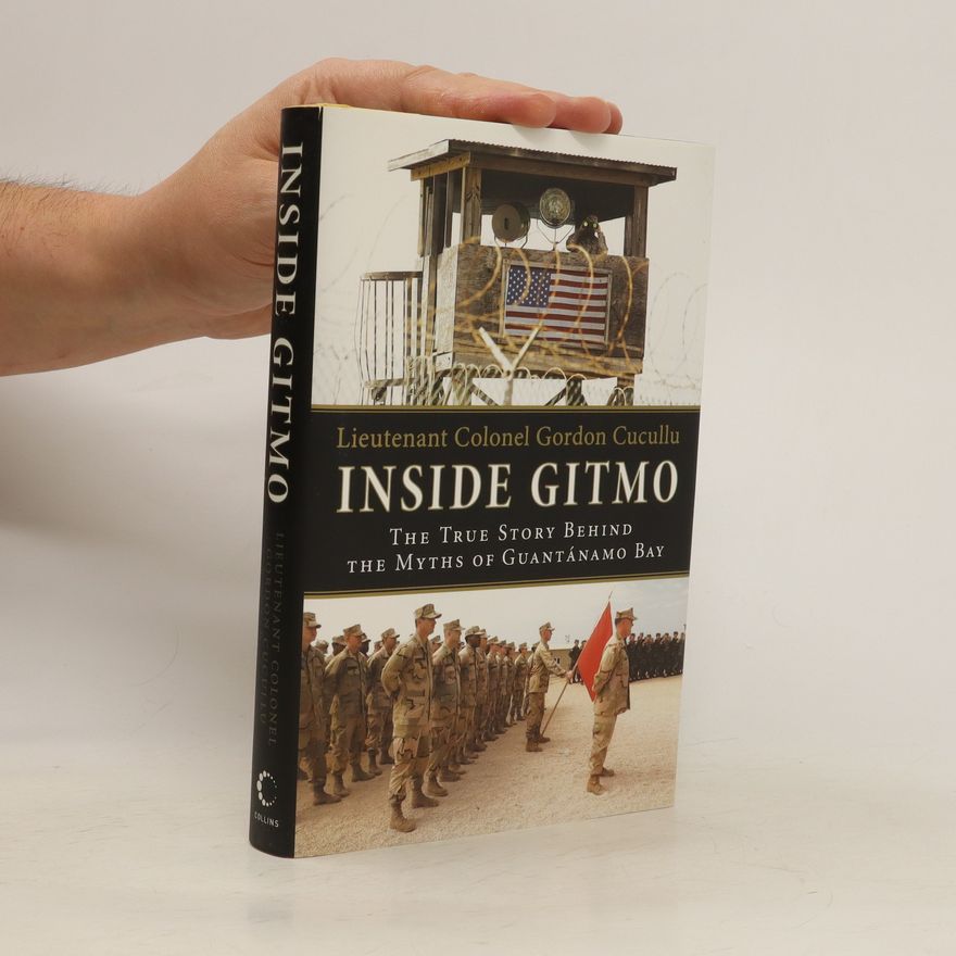 Gordon Cucullu Inside Gitmo