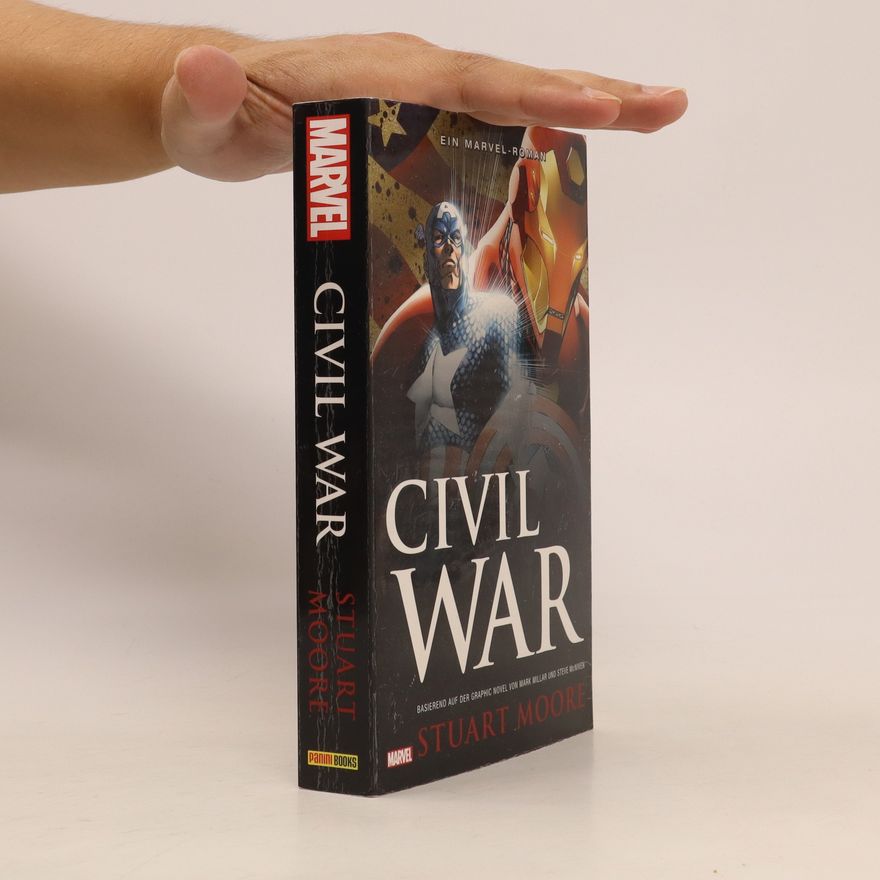 Stuart Moore Civil War 01 - Ein Marvel-Roman