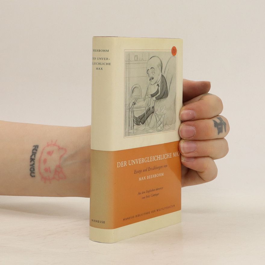 Max Beerbohm Der unvergleichliche Max