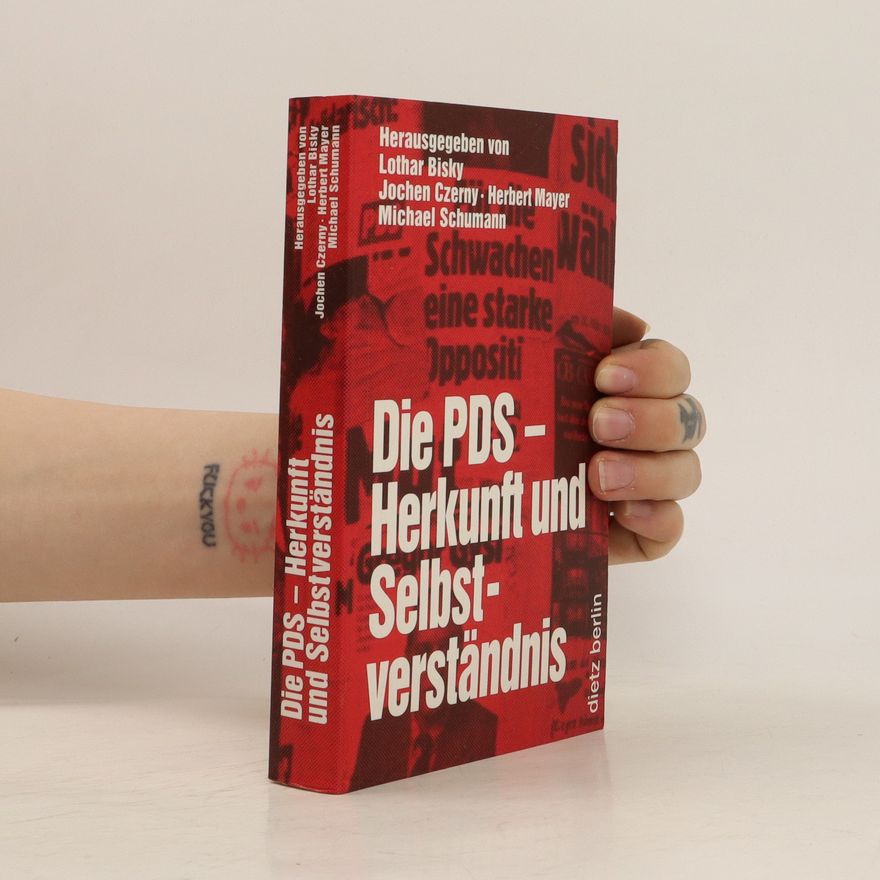 Lothar Bisky Die PDS - Herkunft und Selbstverständnis