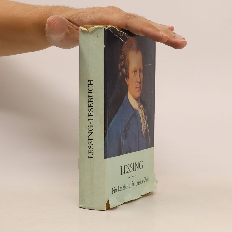 Gotthold Ephraim Lessing Eine Lesebuch für unsere Zeit