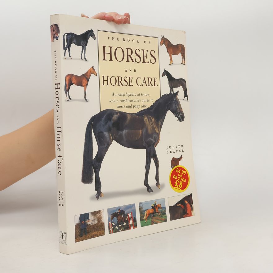 Judith Draper The Ultimate Encyclopedia of Horse Breeds & Horse Care