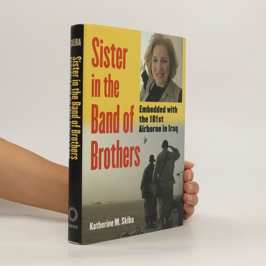Katherine M. Skiba Sister in the Band of Brothers
