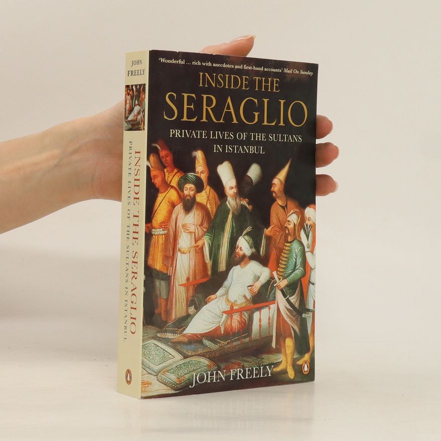 John Freely Inside the Seraglio