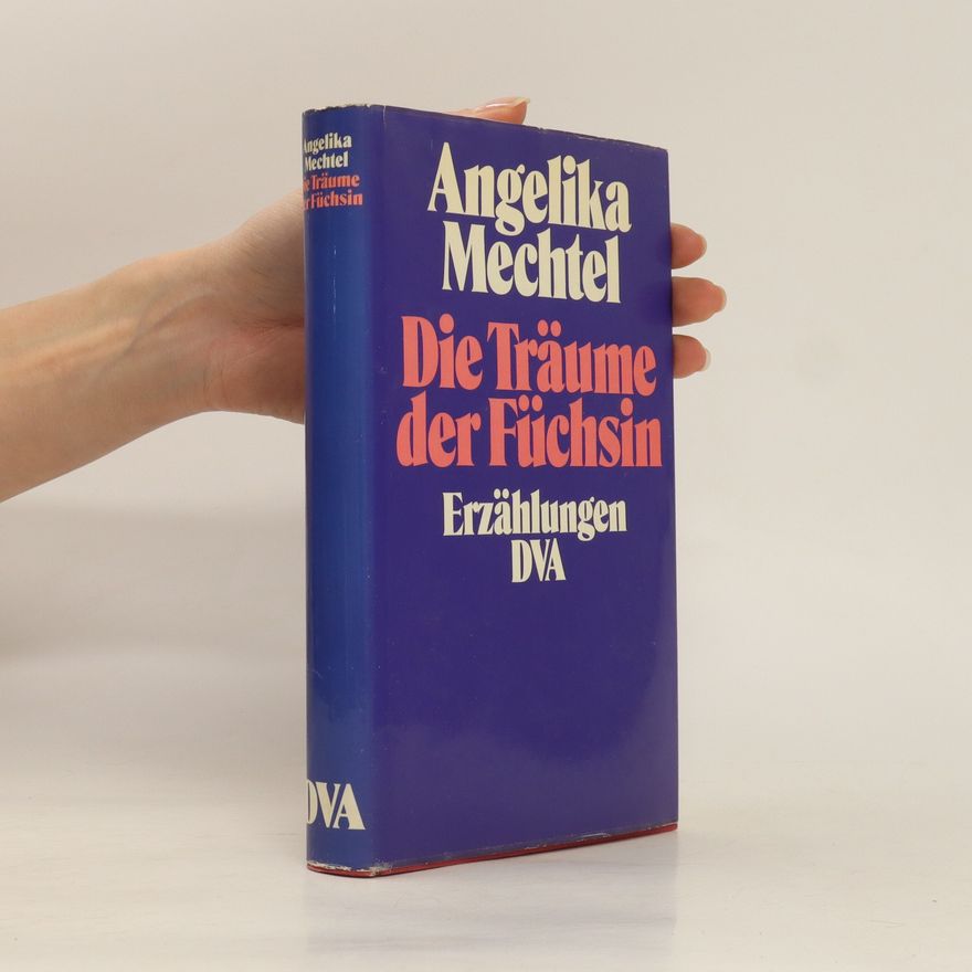 Angelika Mechtel Die Träume der Füchsin