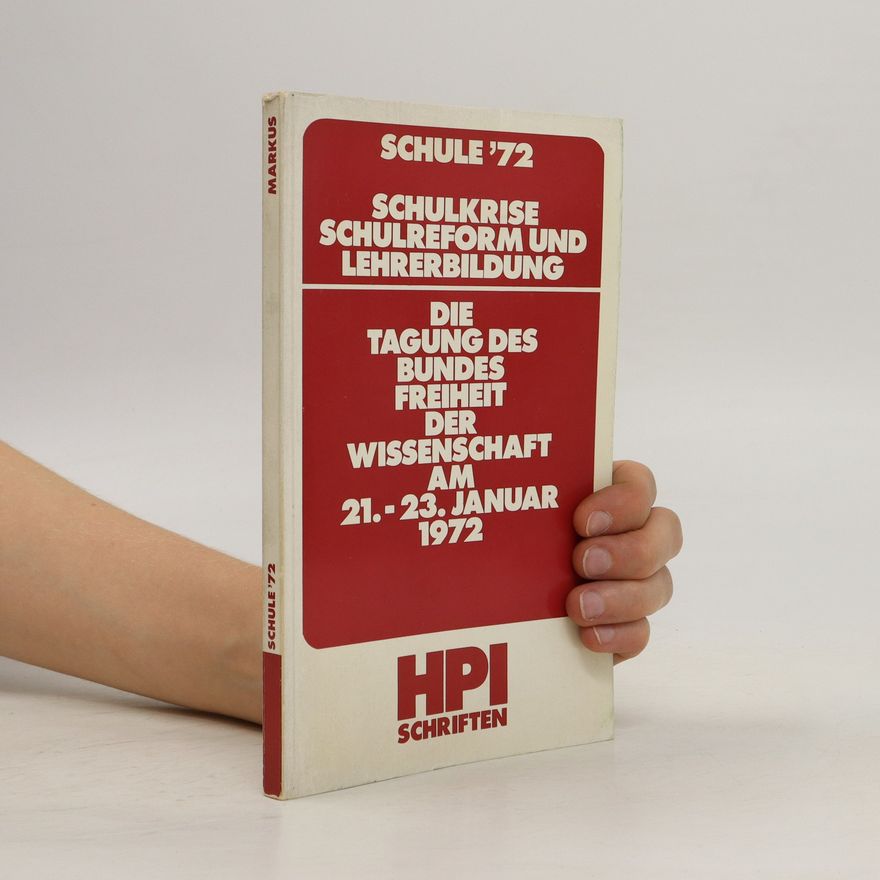 Autorenkollektiv Schule '72. Schulkrise, Schulreform und Lehrerbildung