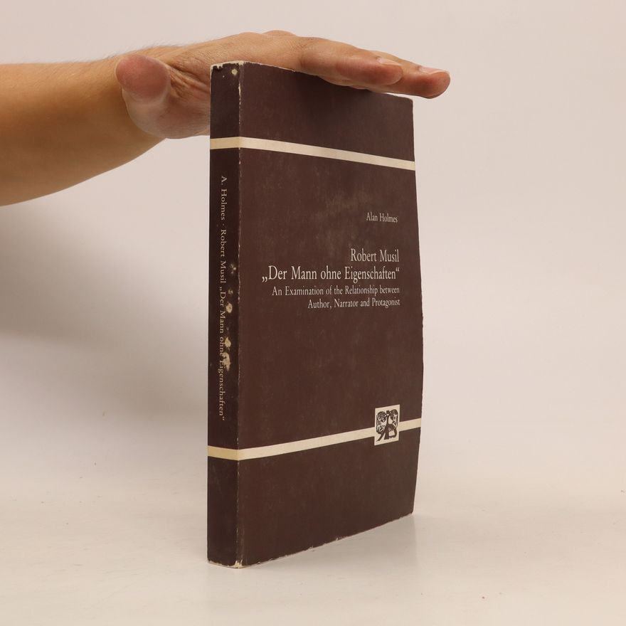 Alan Holmes Robert Musil "Der Mann ohne Eigenschaften"